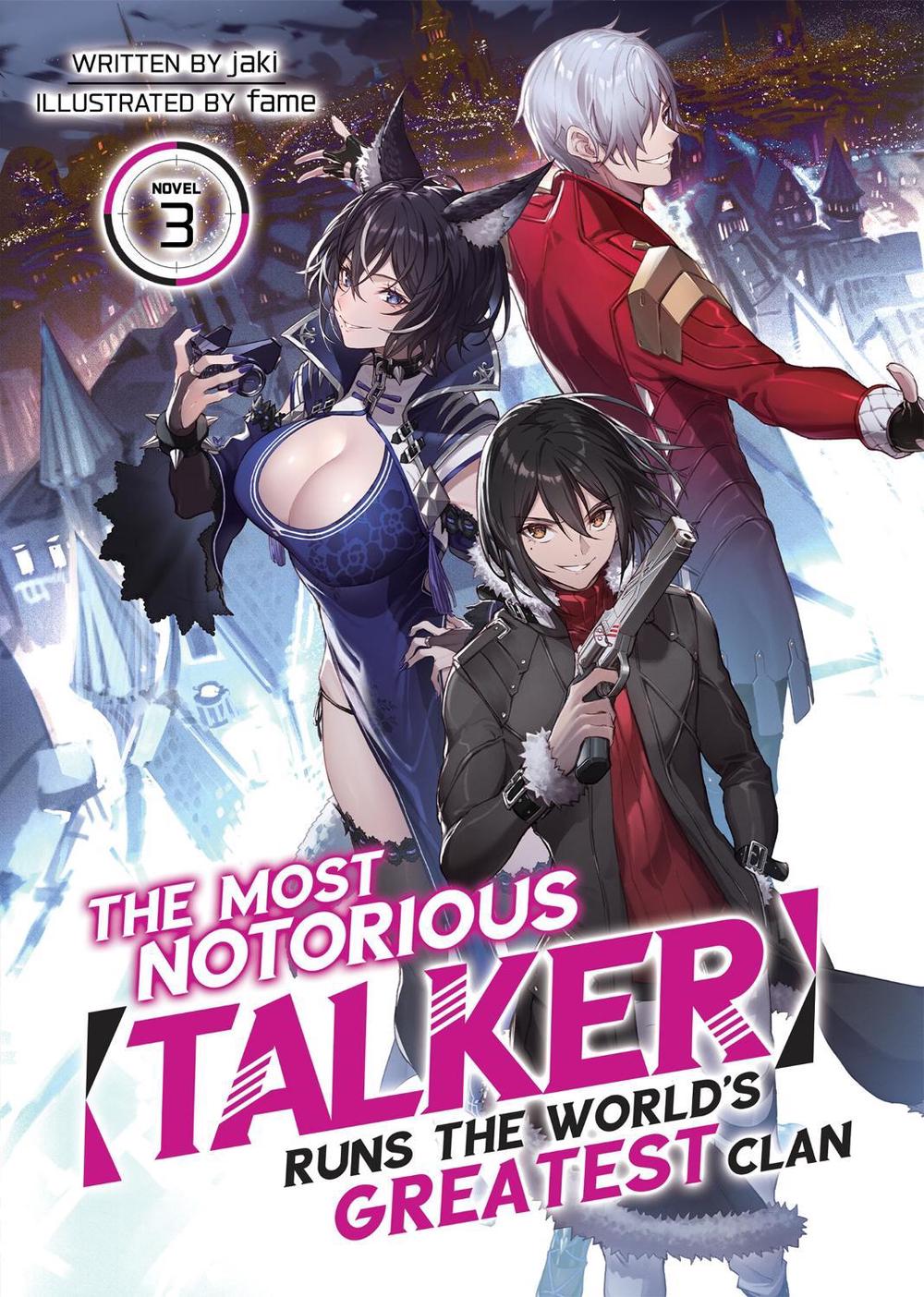 The Most Notorious "Talker" Runs the World's Greatest Clan (Light Novel) Vol. 3 by Jaki - ISBN: 9781638582663