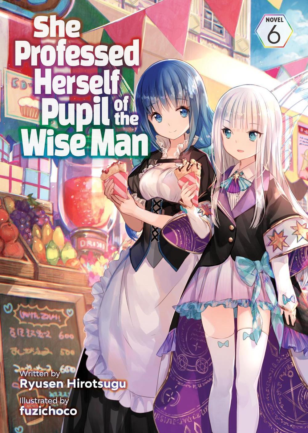 She Professed Herself Pupil of the Wise Man (Light Novel) Vol. 6 by Ryusen Hirotsugu - ISBN: 9781638583004