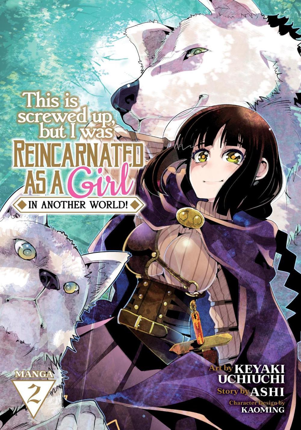 This Is Screwed Up, but I Was Reincarnated as a GIRL in Another World! (Manga) Vol. 2 by Keyaki Uchiuchi - ISBN: 9781638583554
