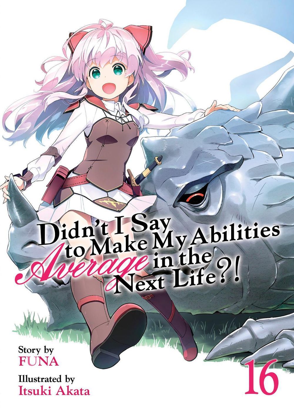 Didn't I Say to Make My Abilities Average in the Next Life?! (Light Novel) Vol. 16 by Funa - ISBN: 9781638583639