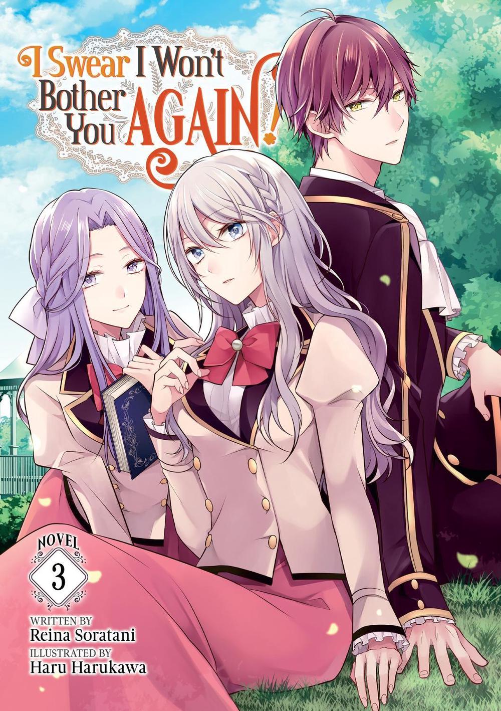 I Swear I Won't Bother You Again! (Light Novel) Vol. 3 by Reina Soratani - ISBN: 9781638583769