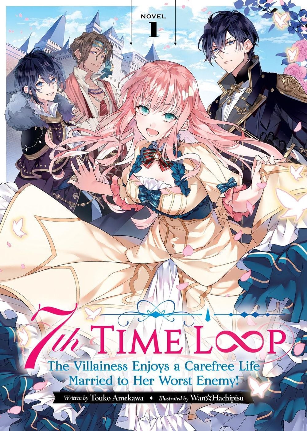 7th Time Loop: The Villainess Enjoys a Carefree Life Married to Her Worst Enemy! (Light Novel) Vol. 1 by Touko Amekawa - ISBN: 9781638583936
