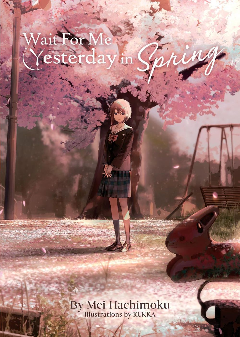 Wait For Me Yesterday in Spring (Light Novel) by Mei Hachimoku - ISBN: 9781638584094