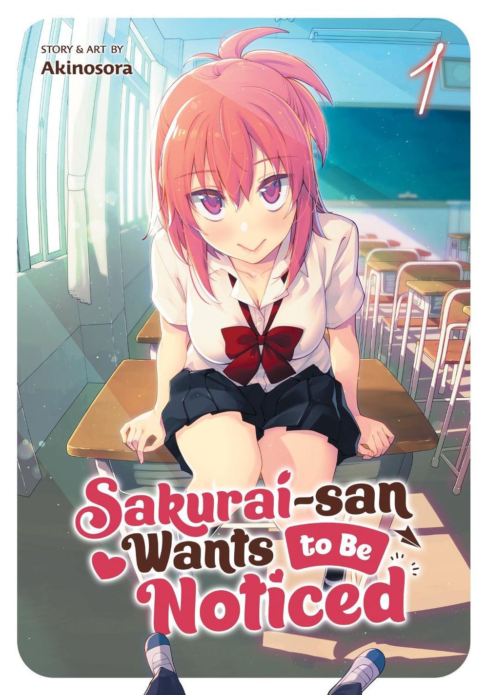 Sakurai-san Wants to Be Noticed Vol. 1 by Akinosora - ISBN: 9781638585305
