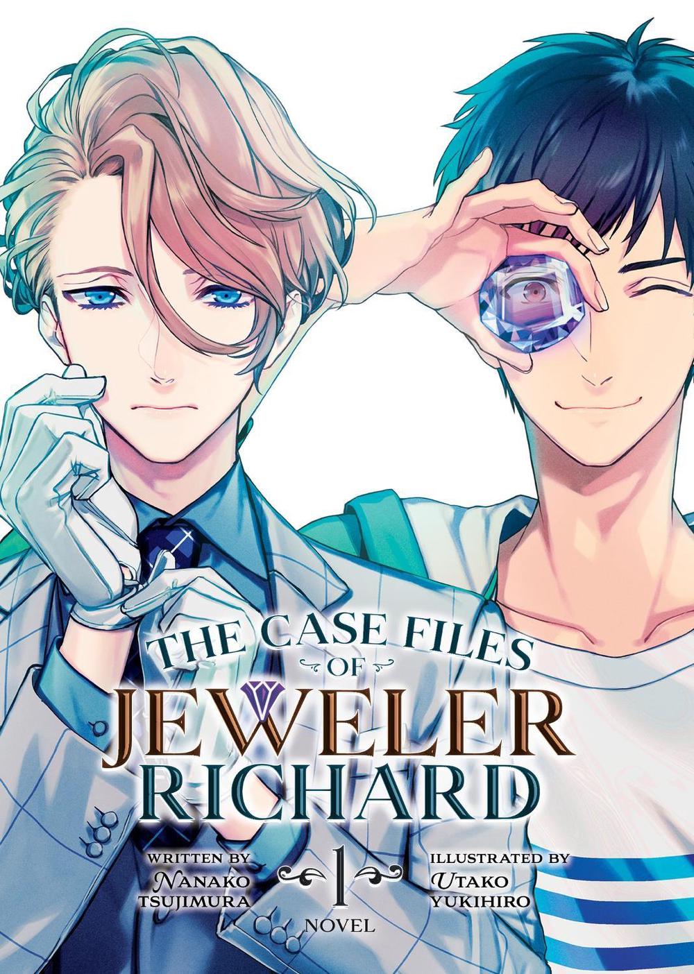 The Case Files of Jeweler Richard (Light Novel) Vol. 1 by Nanako Tsujimura - ISBN: 9781638585770