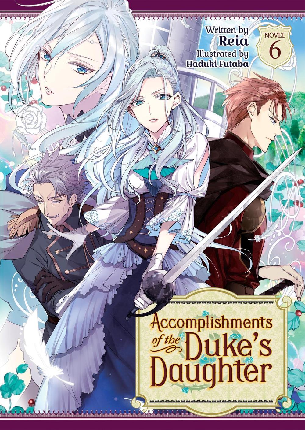 Accomplishments of the Duke's Daughter (Light Novel) Vol. 6 by Reia - ISBN: 9781638585930
