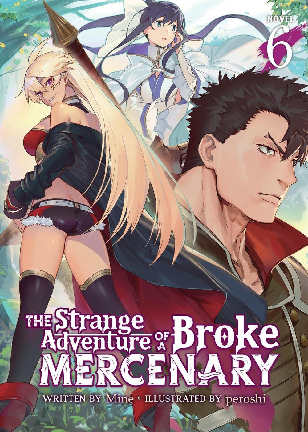 The Strange Adventure of a Broke Mercenary (Light Novel) Vol. 6 by Mine - ISBN: 9781638585954