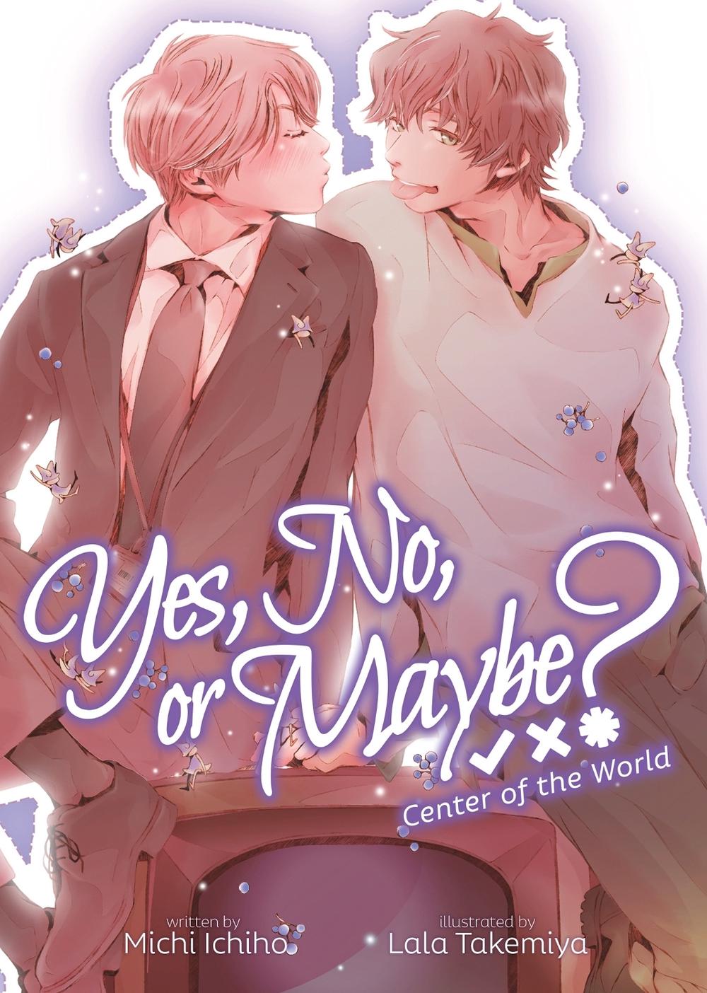 Yes, No, or Maybe? (Light Novel 2) - Center of the World by Michi Ichiho - ISBN: 9781638585961