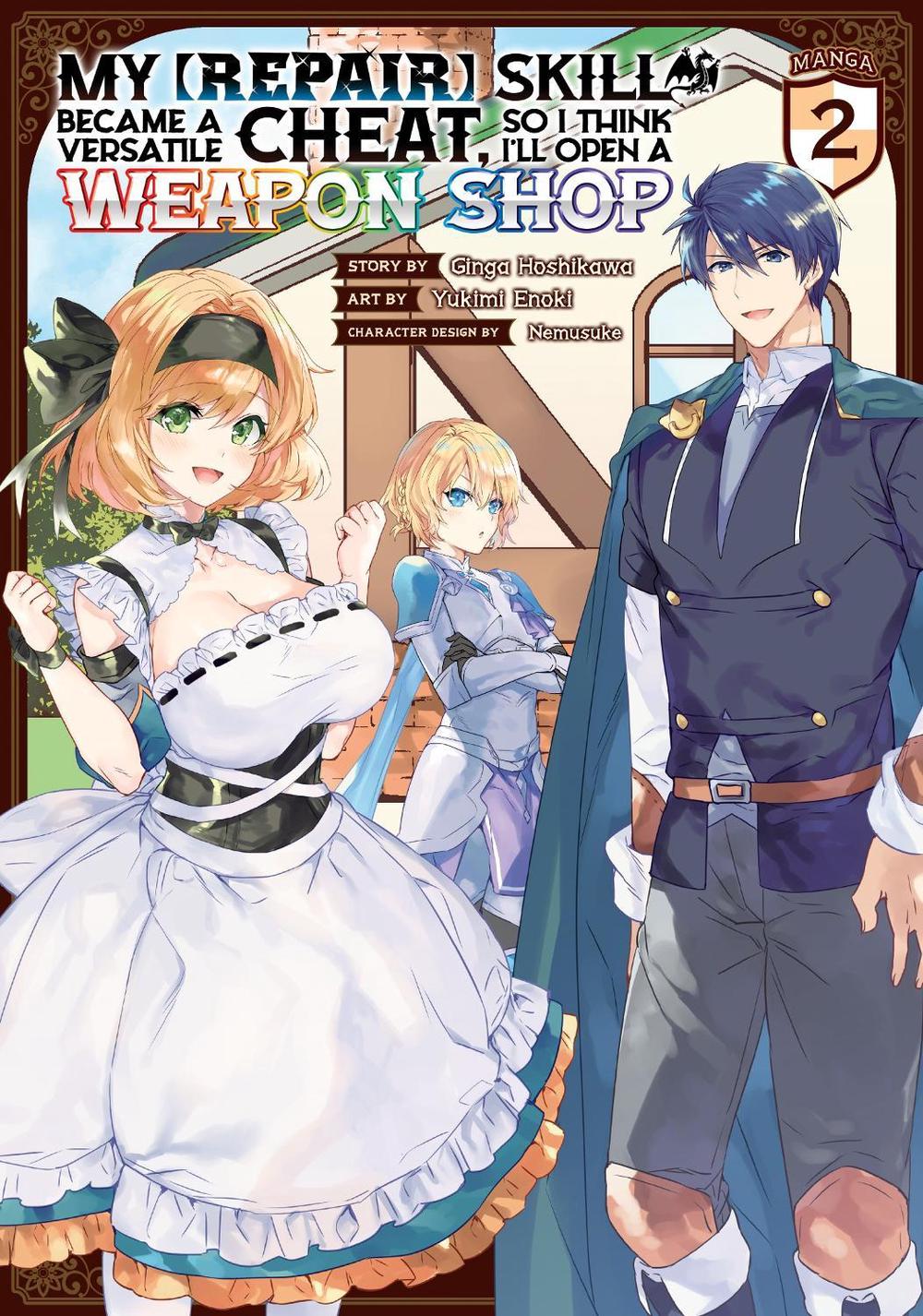 My [Repair] Skill Became a Versatile Cheat, So I Think I'll Open a Weapon Shop (Manga) Vol. 2 by Ginga Hoshikawa - ISBN: 9781638586166