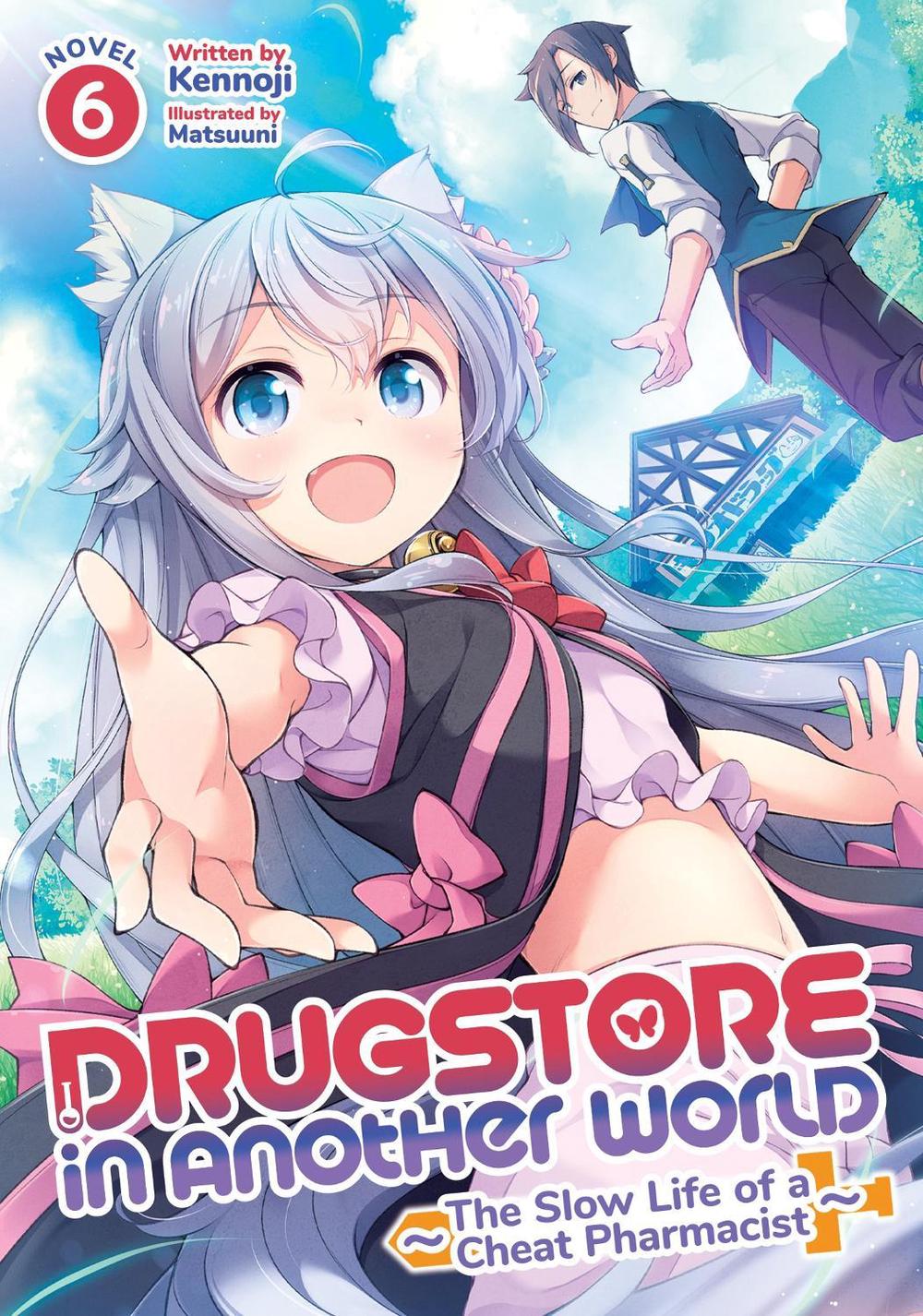 Drugstore in Another World: The Slow Life of a Cheat Pharmacist (Light Novel) Vol. 6 by Kennoji - ISBN: 9781638586449