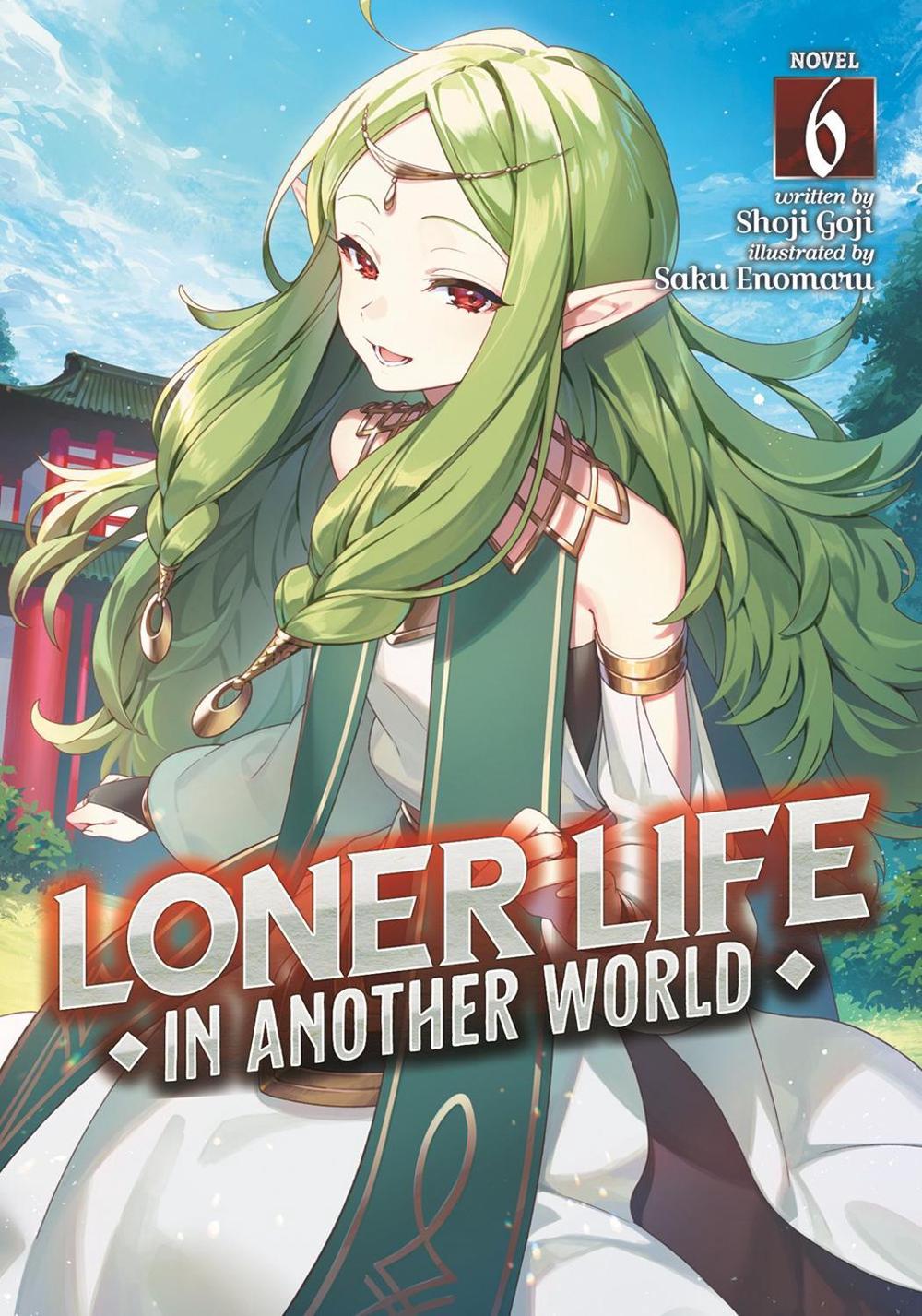 Loner Life in Another World (Light Novel) Vol. 6 by Shoji Goji - ISBN: 9781638586470