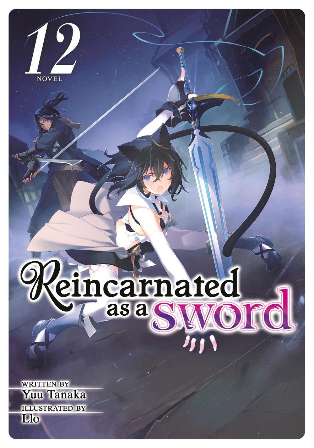 Reincarnated as a Sword (Light Novel) Vol. 12 by Yuu Tanaka - ISBN: 9781638586494