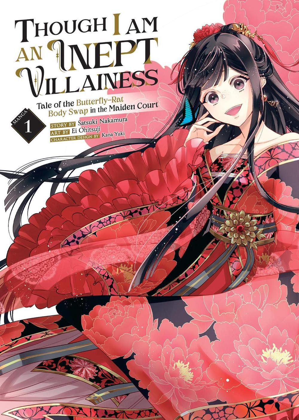 Though I Am an Inept Villainess: Tale of the Butterfly-Rat Body Swap in the Maiden Court (Manga) Vol. 1 by Satsuki Nakamura - ISBN: 9781638586869
