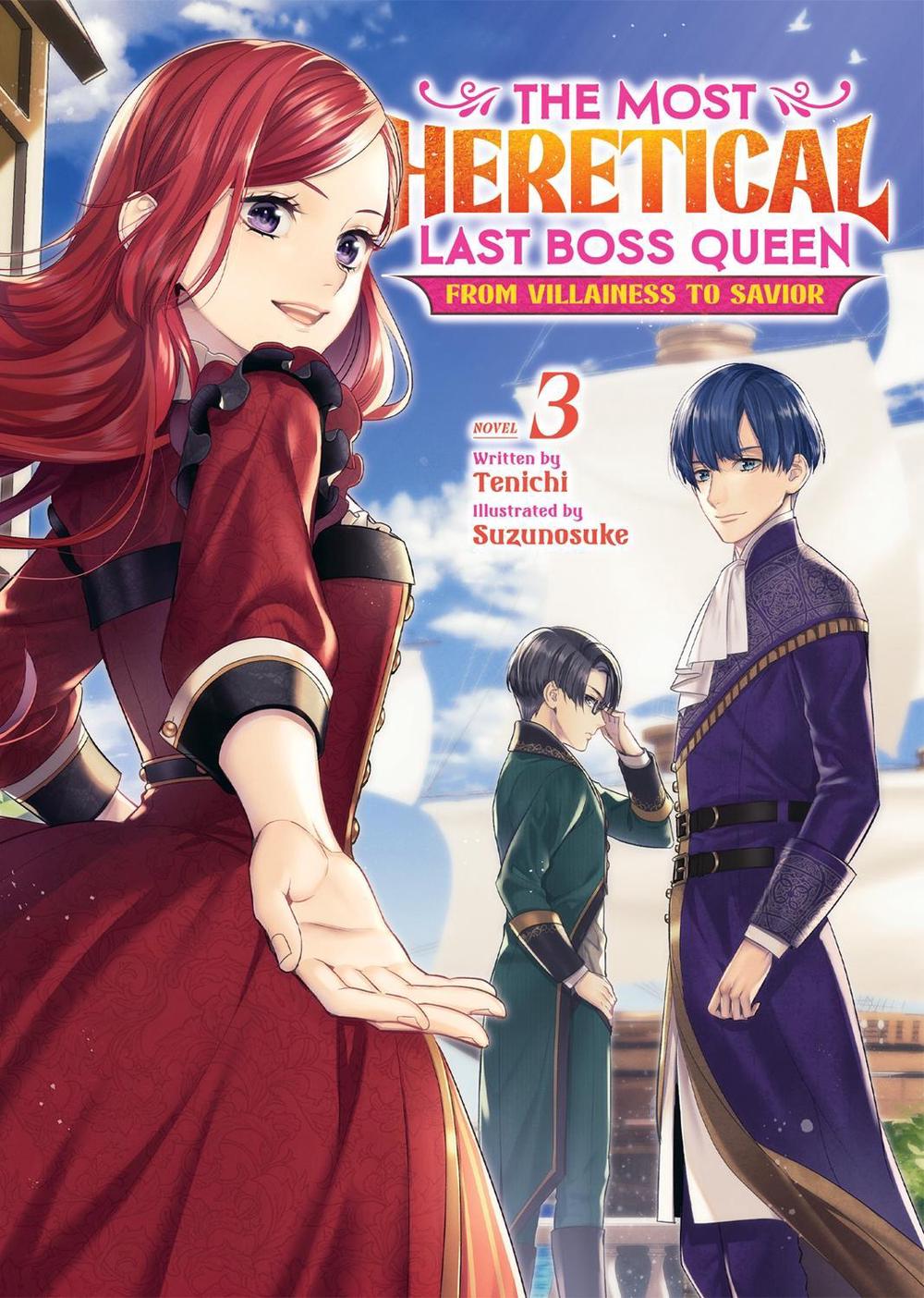 The Most Heretical Last Boss Queen: From Villainess to Savior (Light Novel) Vol. 3 by Tenichi - ISBN: 9781638587040