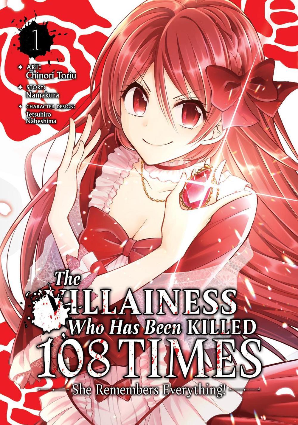 The Villainess Who Has Been Killed 108 Times: She Remembers Everything! (Manga) Vol. 1 by Namakura - ISBN: 9781638587088