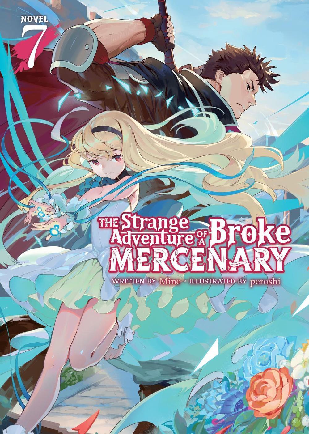 The Strange Adventure of a Broke Mercenary (Light Novel) Vol. 7 by Mine - ISBN: 9781638587521