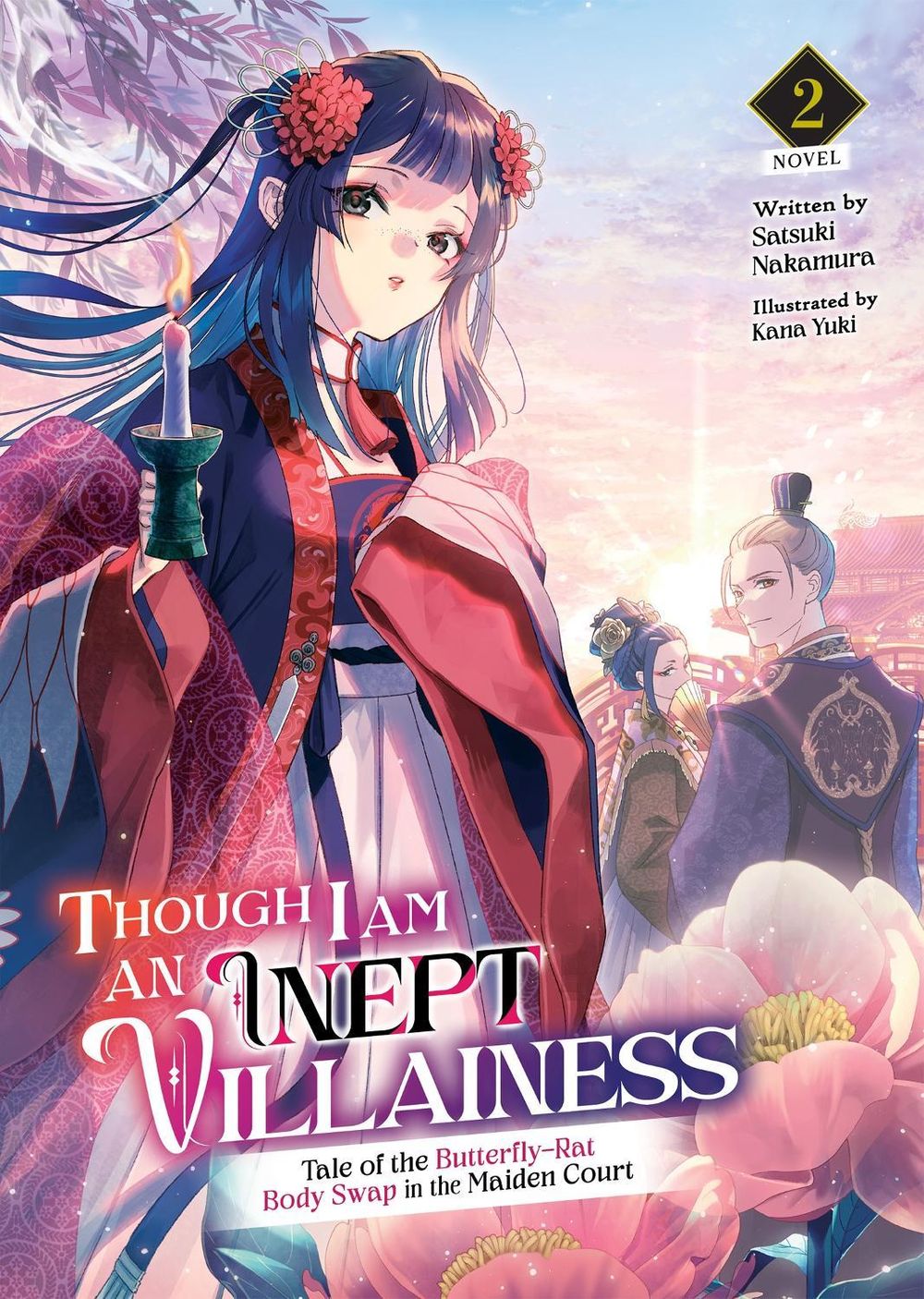 Though I Am an Inept Villainess: Tale of the Butterfly-Rat Body Swap in the Maiden Court (Light Novel) Vol. 2 by Satsuki Nakamura - ISBN: 9781638587675