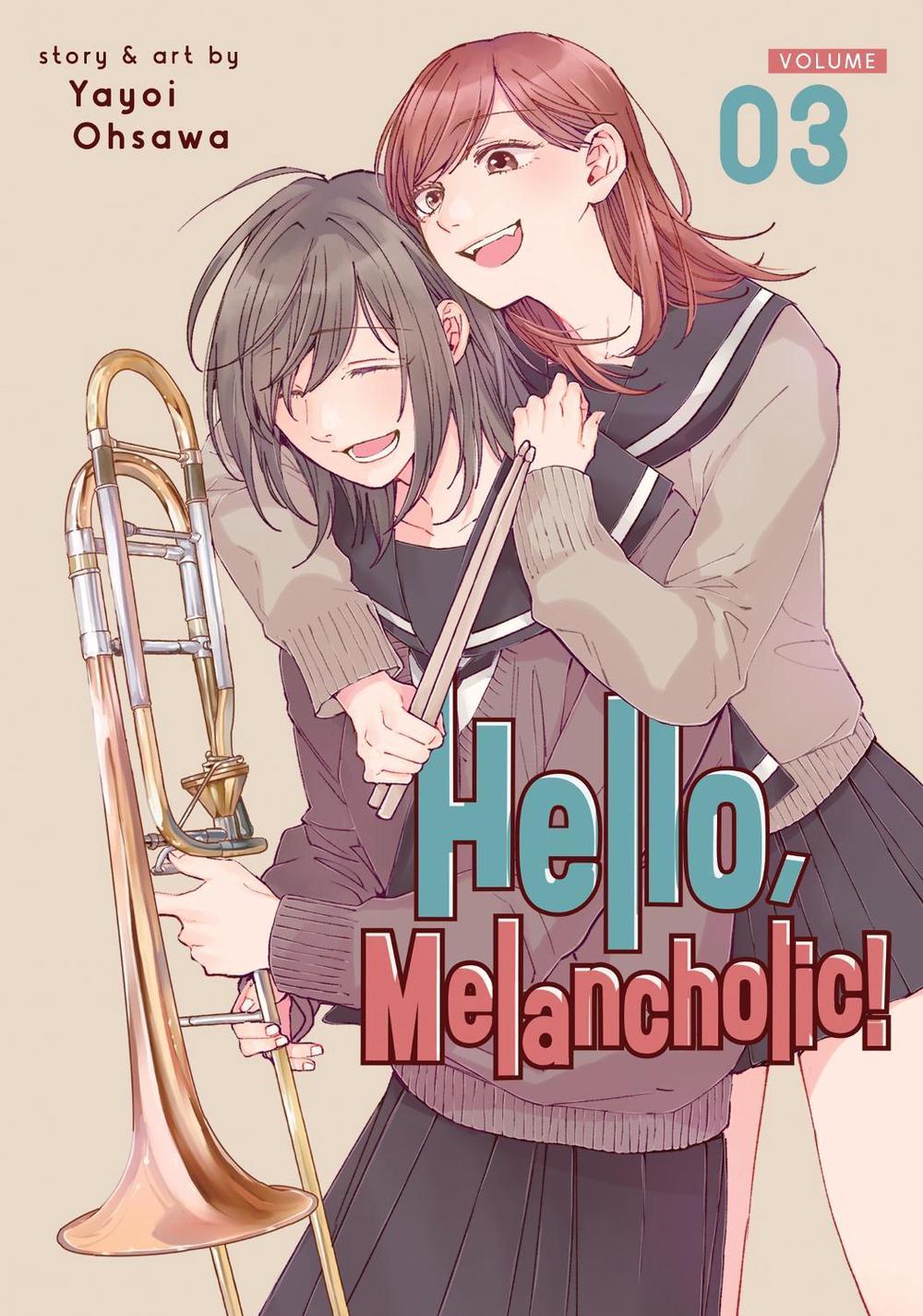 Hello, Melancholic! Vol. 3 by Yayoi Ohsawa - ISBN: 9781638587750