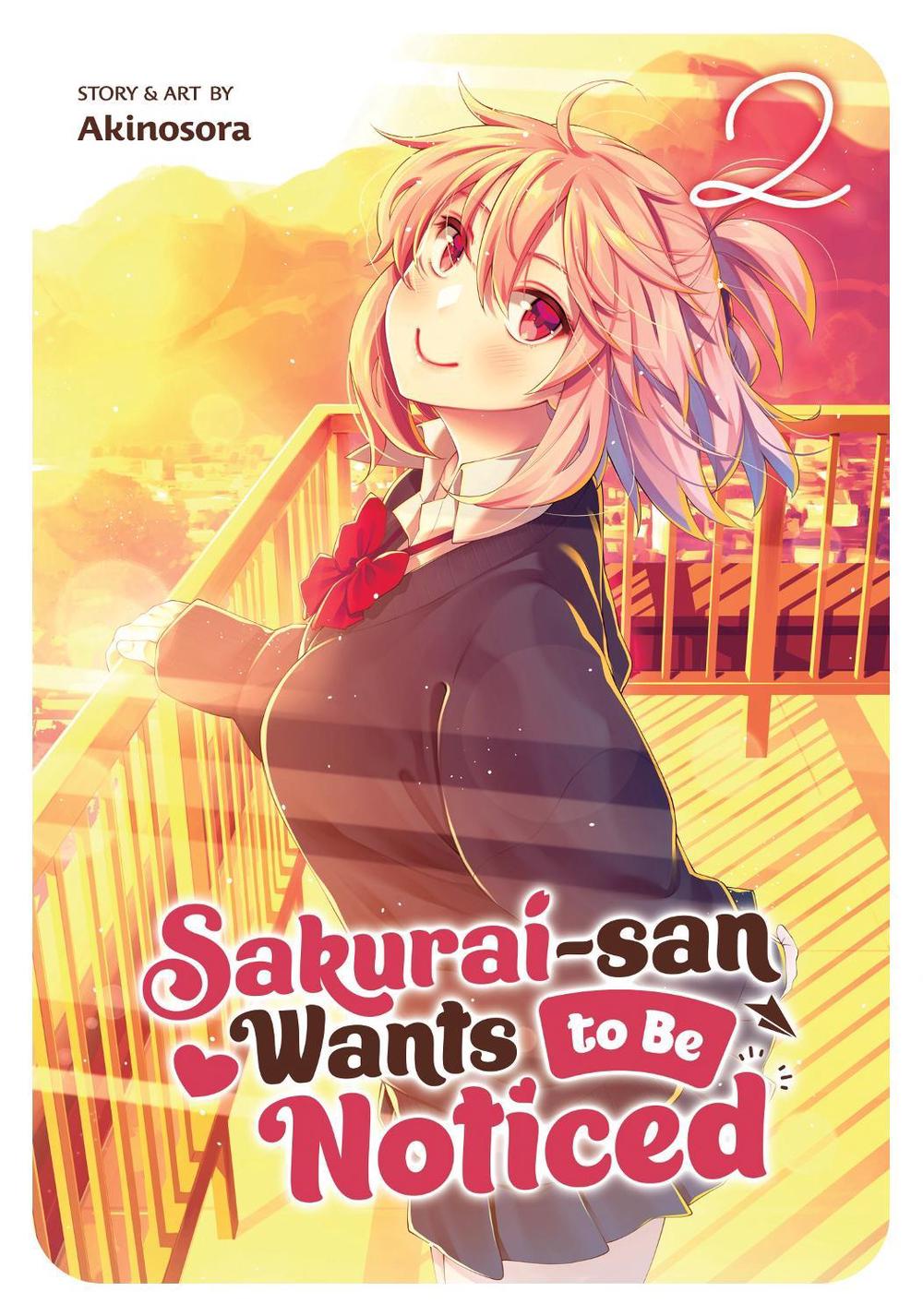 Sakurai-san Wants to Be Noticed Vol. 2 by Akinosora - ISBN: 9781638587866