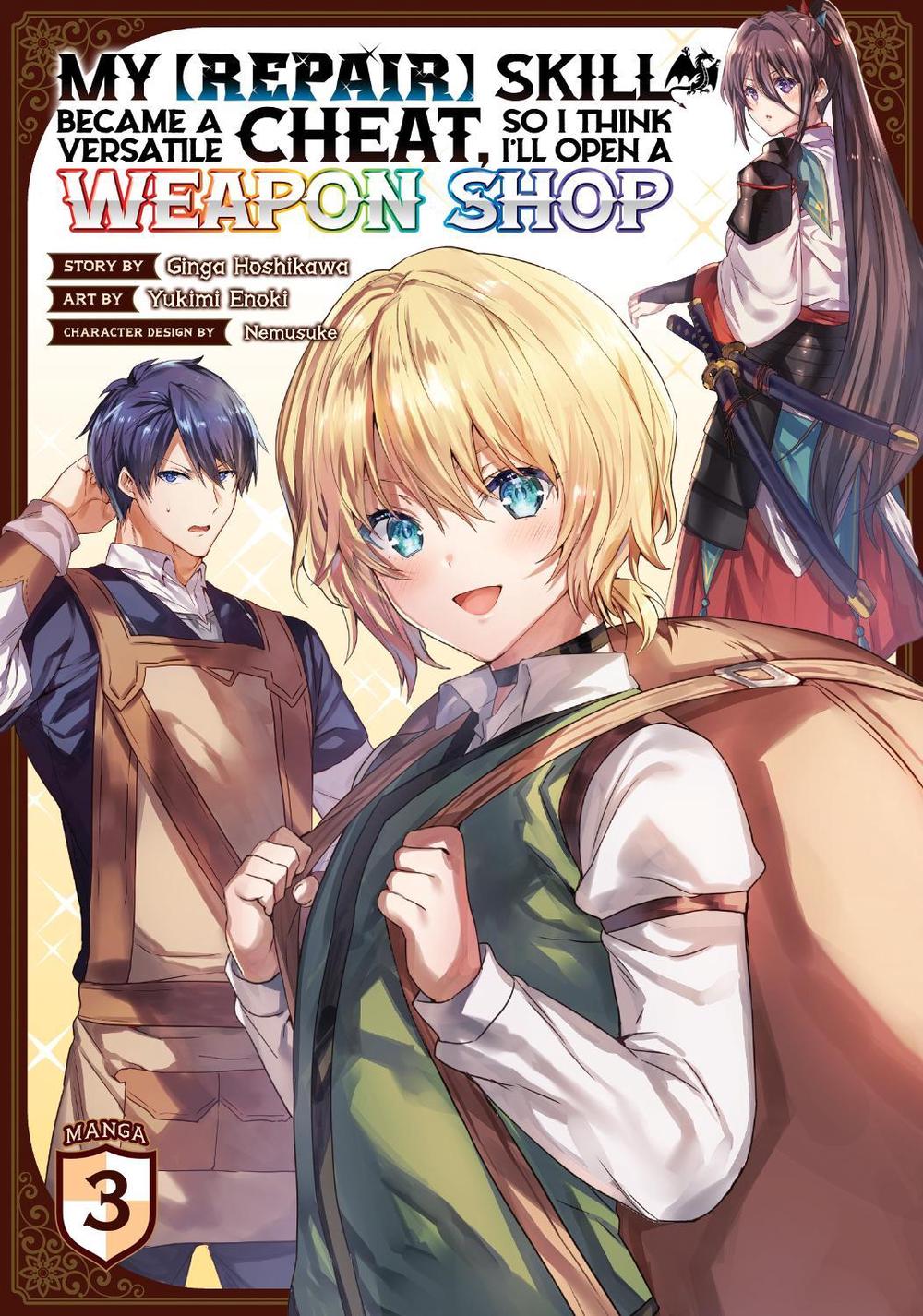 My [Repair] Skill Became a Versatile Cheat, So I Think I'll Open a Weapon Shop (Manga) Vol. 3 by Ginga Hoshikawa - ISBN: 9781638588115