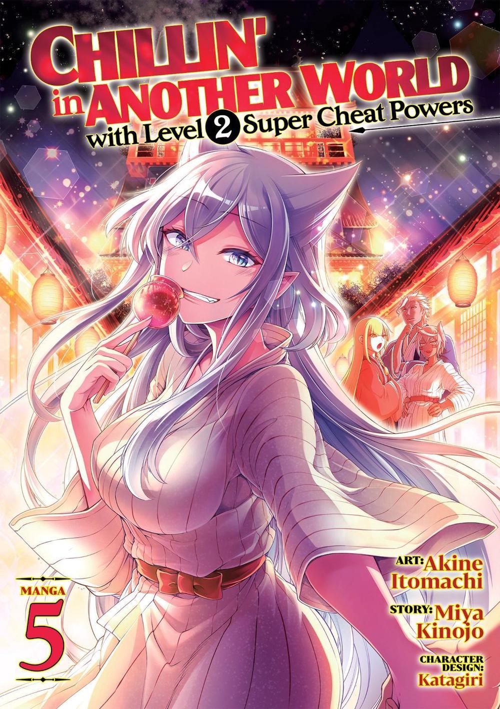 Chillin' in Another World with Level 2 Super Cheat Powers (Manga) Vol. 5 by Miya Kinojo - ISBN: 9781638588870