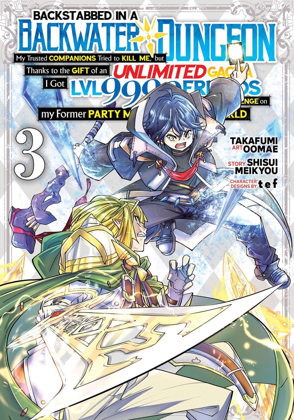Backstabbed in a Backwater Dungeon: My Party Tried to Kill Me, But Thanks to an Infinite Gacha I Got LVL 9999 Friends and Am Out For Revenge (Manga) Vol. 3 by Shisui Meikyou - ISBN: 9781638588931