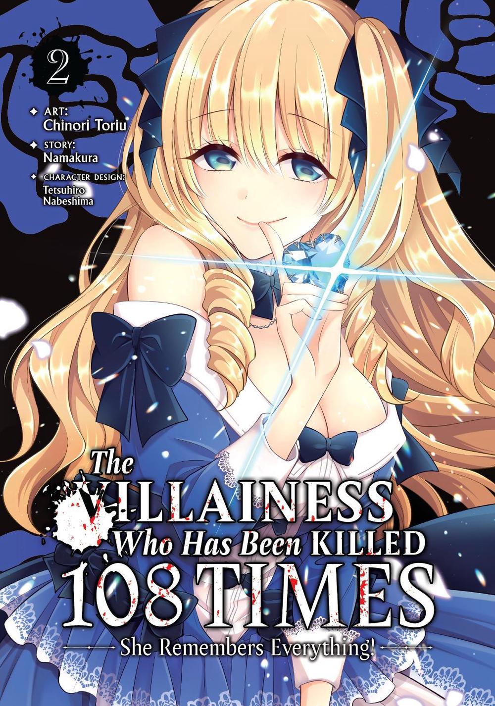 The Villainess Who Has Been Killed 108 Times: She Remembers Everything! (Manga) Vol. 2 by Namakura - ISBN: 9781638589112