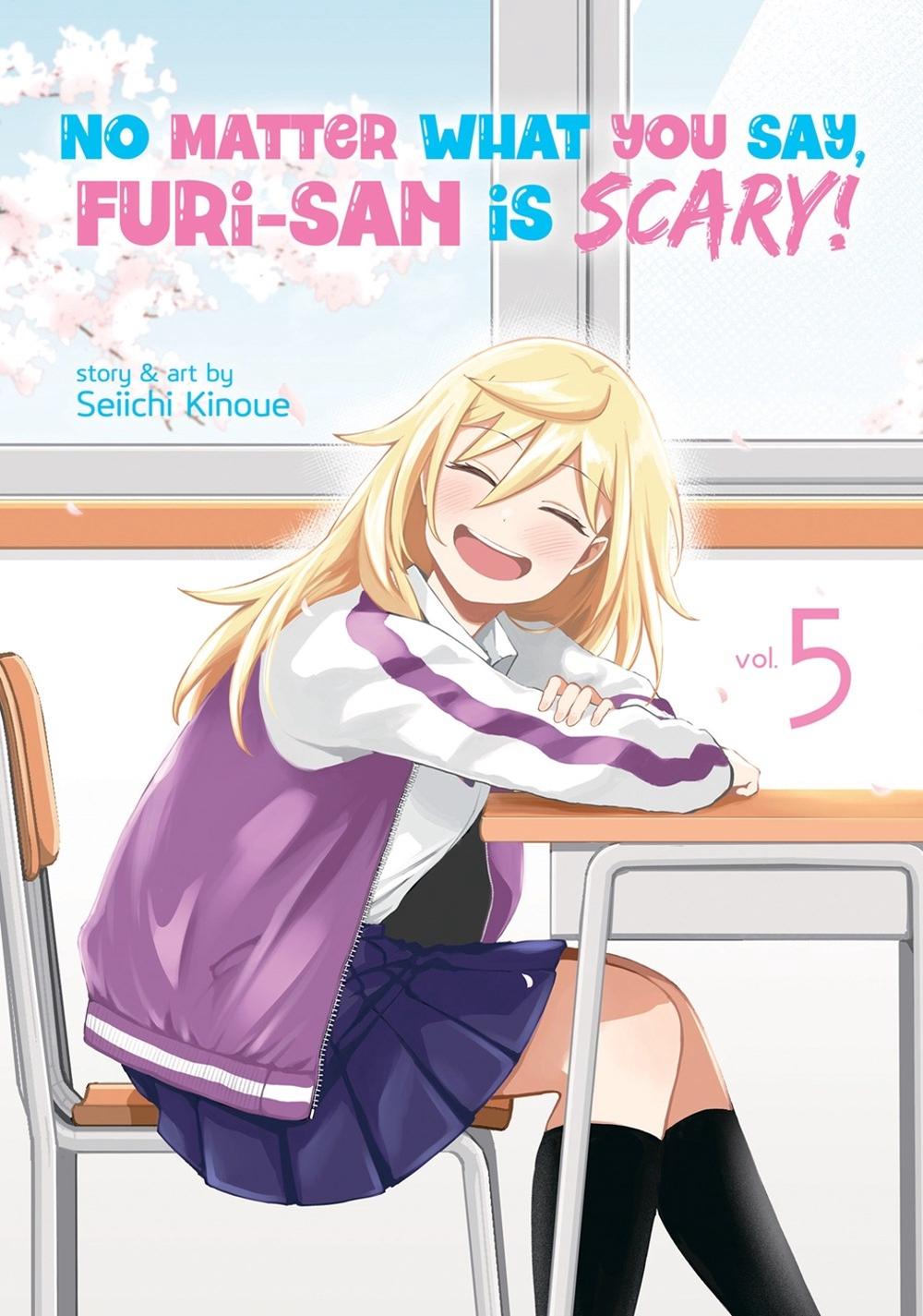 No Matter What You Say, Furi-san is Scary! Vol. 5 by Seiichi Kinoue - ISBN: 9781638589167