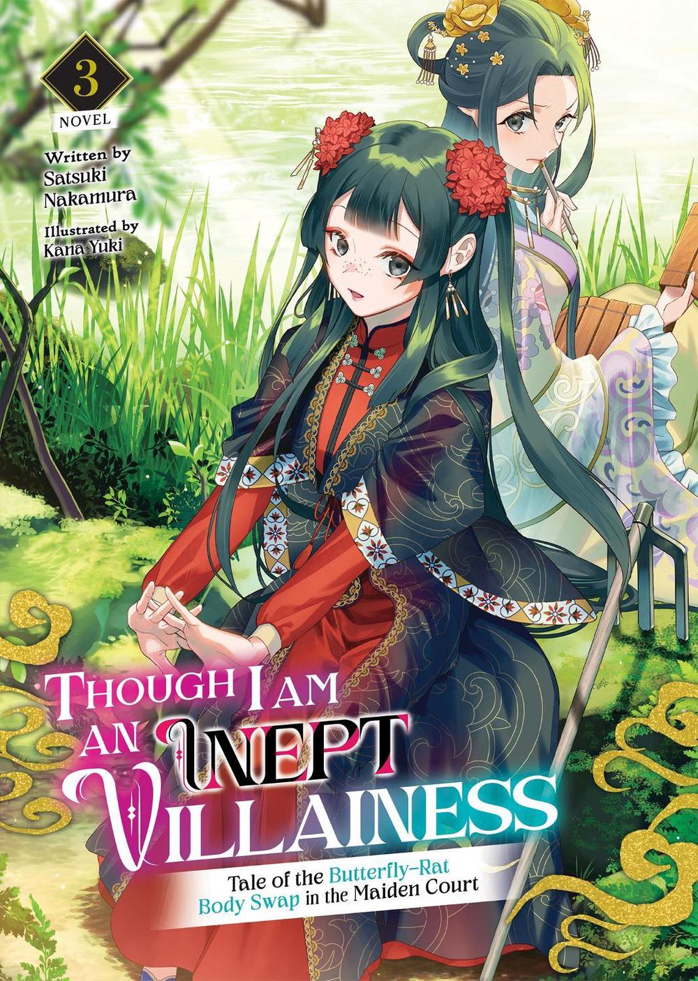 Though I Am an Inept Villainess: Tale of the Butterfly-Rat Body Swap in the Maiden Court (Light Novel) Vol. 3 by Satsuki Nakamura - ISBN: 9781638589761