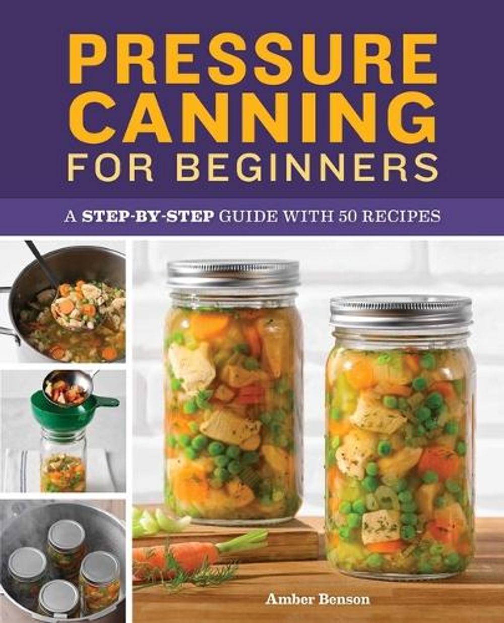 Pressure Canning for Beginners by Amber Benson - ISBN: 9781638780007