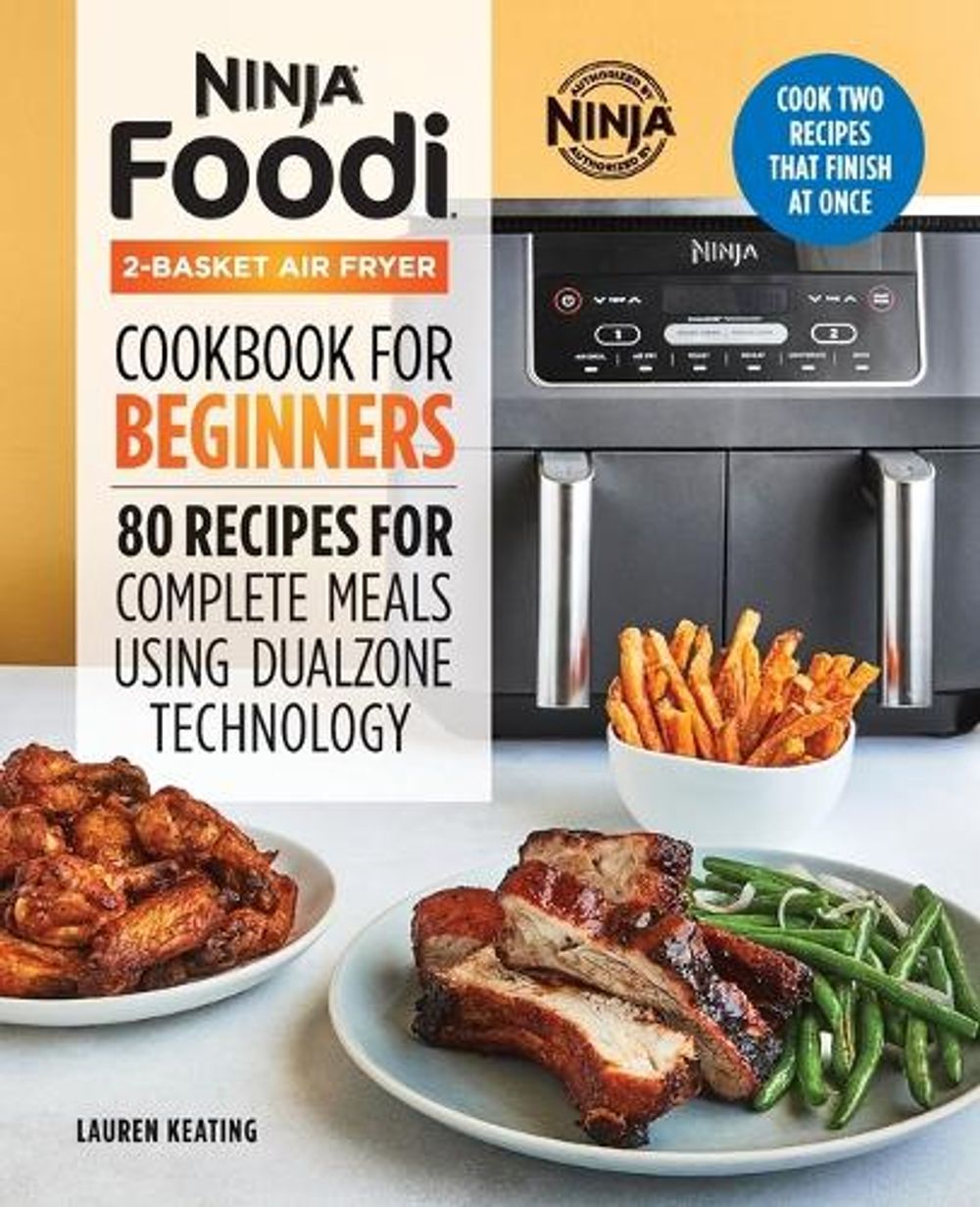 Ninja Foodi 2-Basket Air Fryer Cookbook for Beginners by Lauren Keating - ISBN: 9781638780199