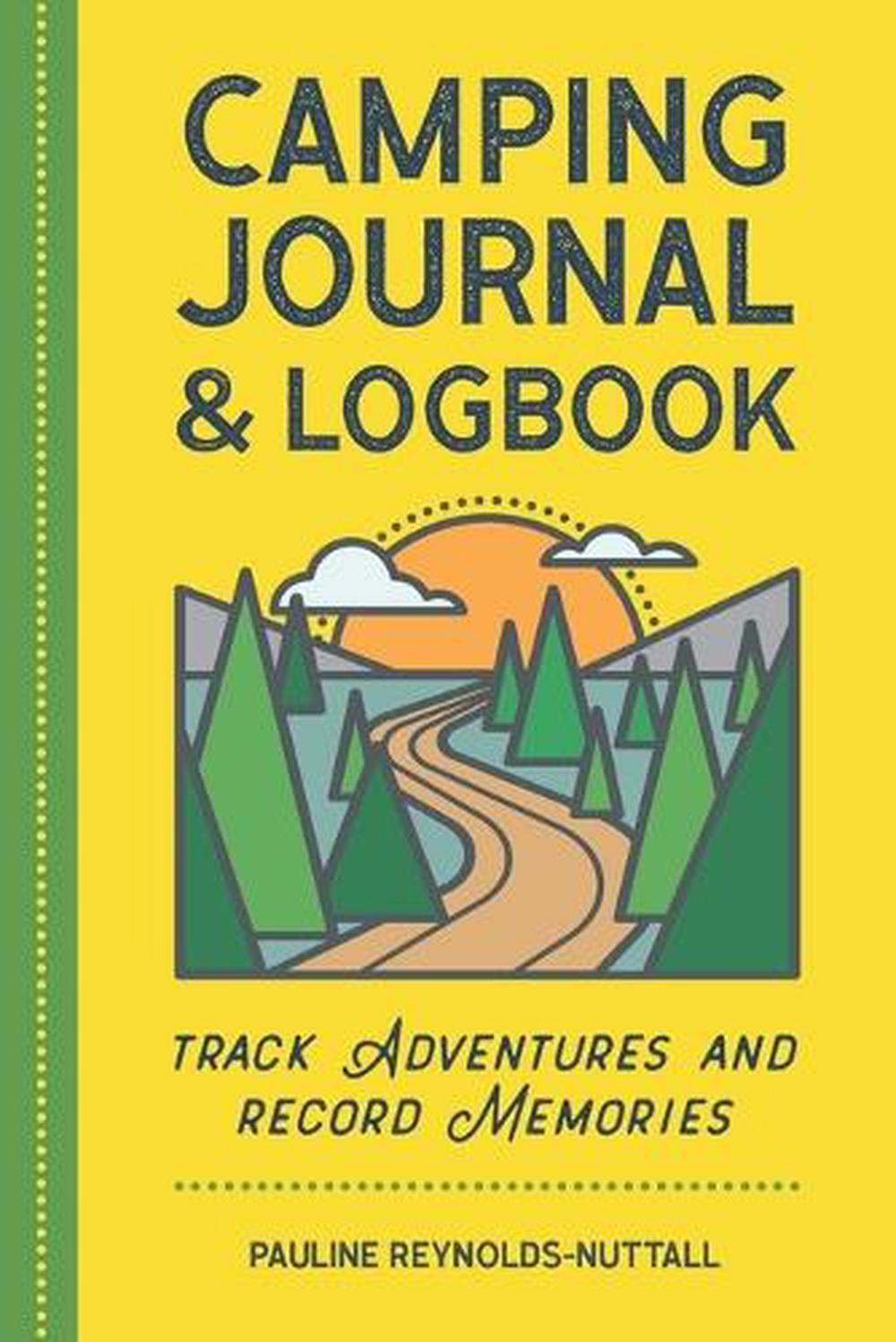 Camping Journal & Logbook by Pauline Reynolds-Nuttall - ISBN: 9781638780366