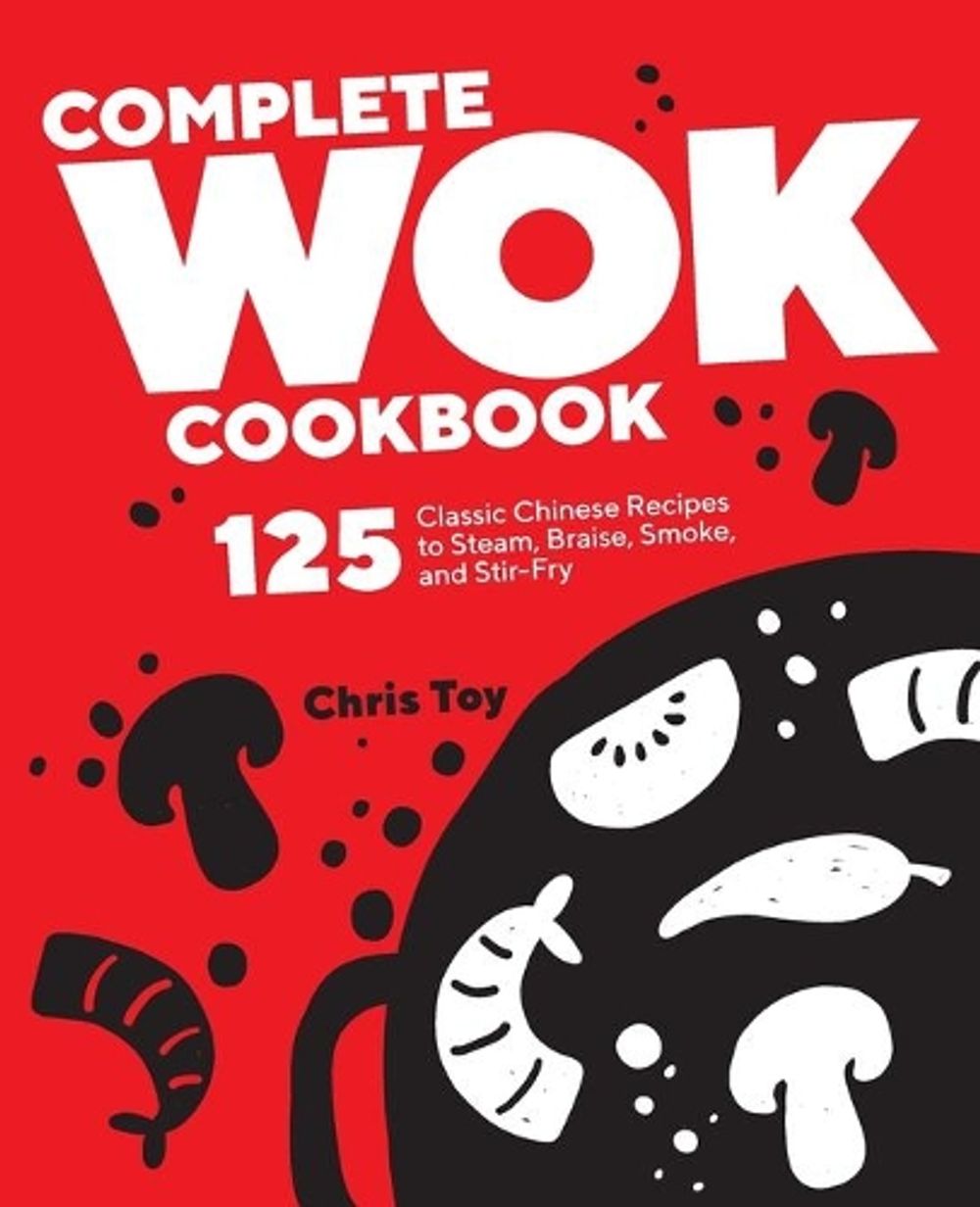 Complete Wok Cookbook by Chris Toy - ISBN: 9781638780618