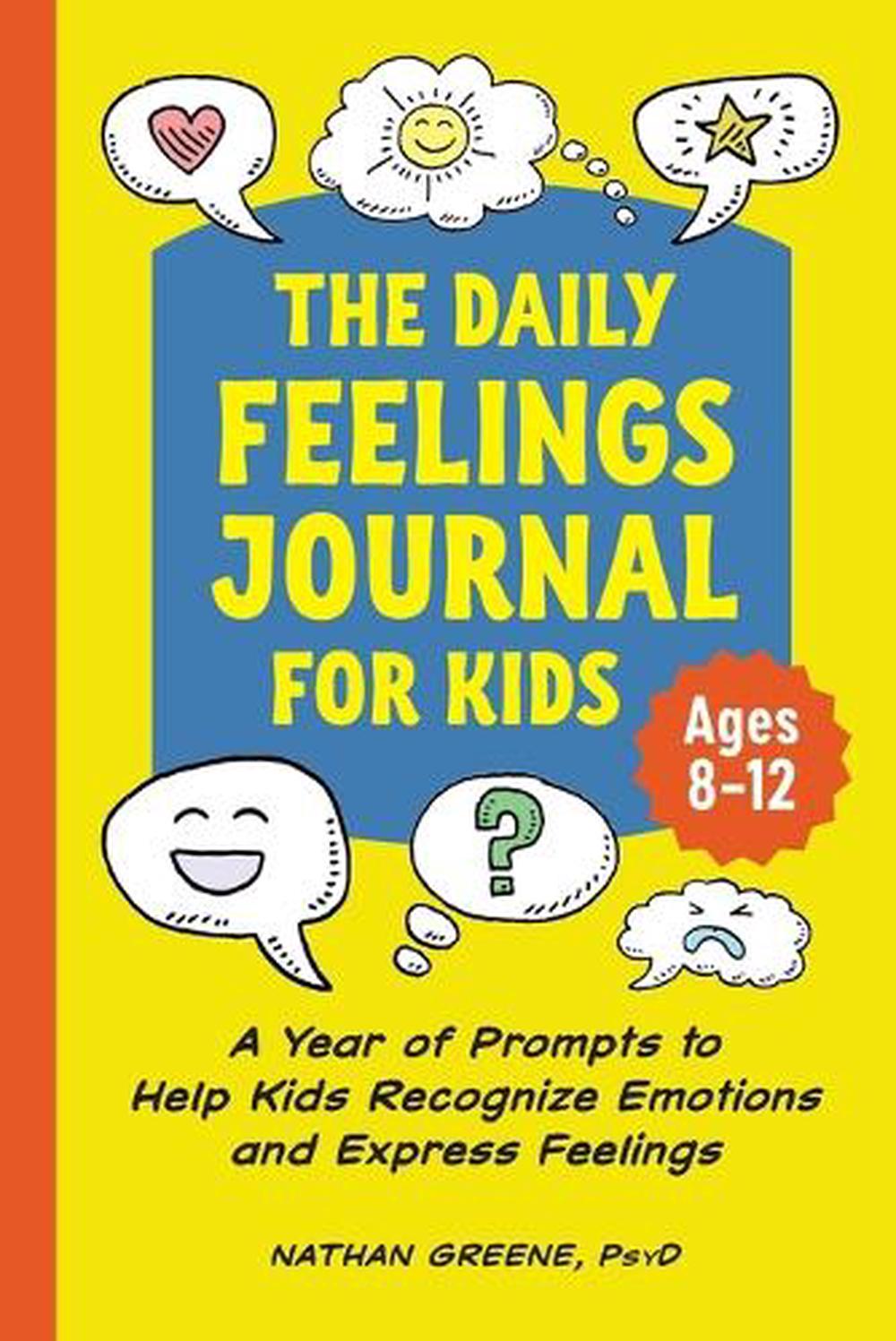 The Daily Feelings Journal for Kids by Nathan Greene PsyD - ISBN: 9781638780700