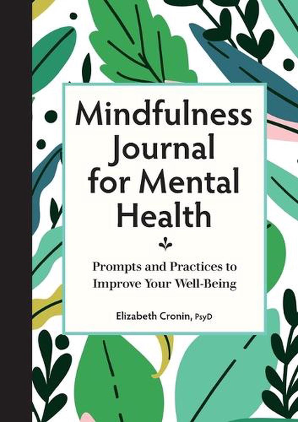 Mindfulness Journal for Mental Health by Elizabeth Cronin PsyD - ISBN: 9781638780946