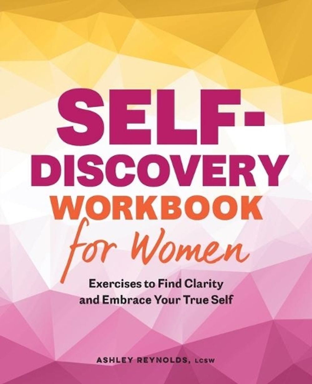 Self-Discovery Workbook for Women by Ashley Reynolds LCSW - ISBN: 9781638780984