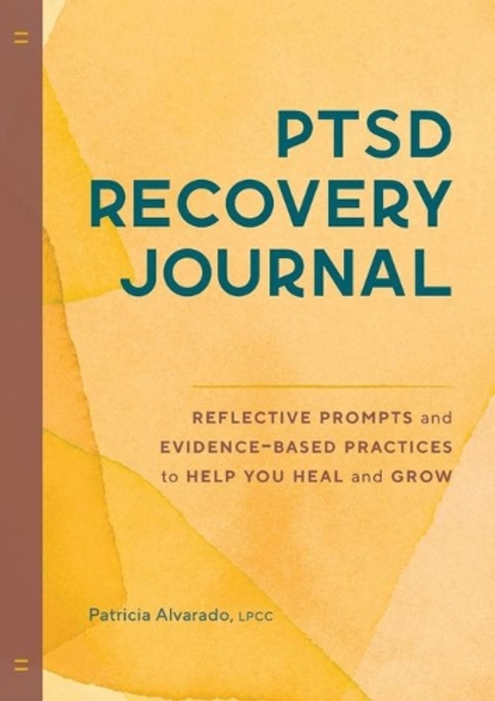 PTSD Recovery Journal by Patricia Alvarado - ISBN: 9781638781127