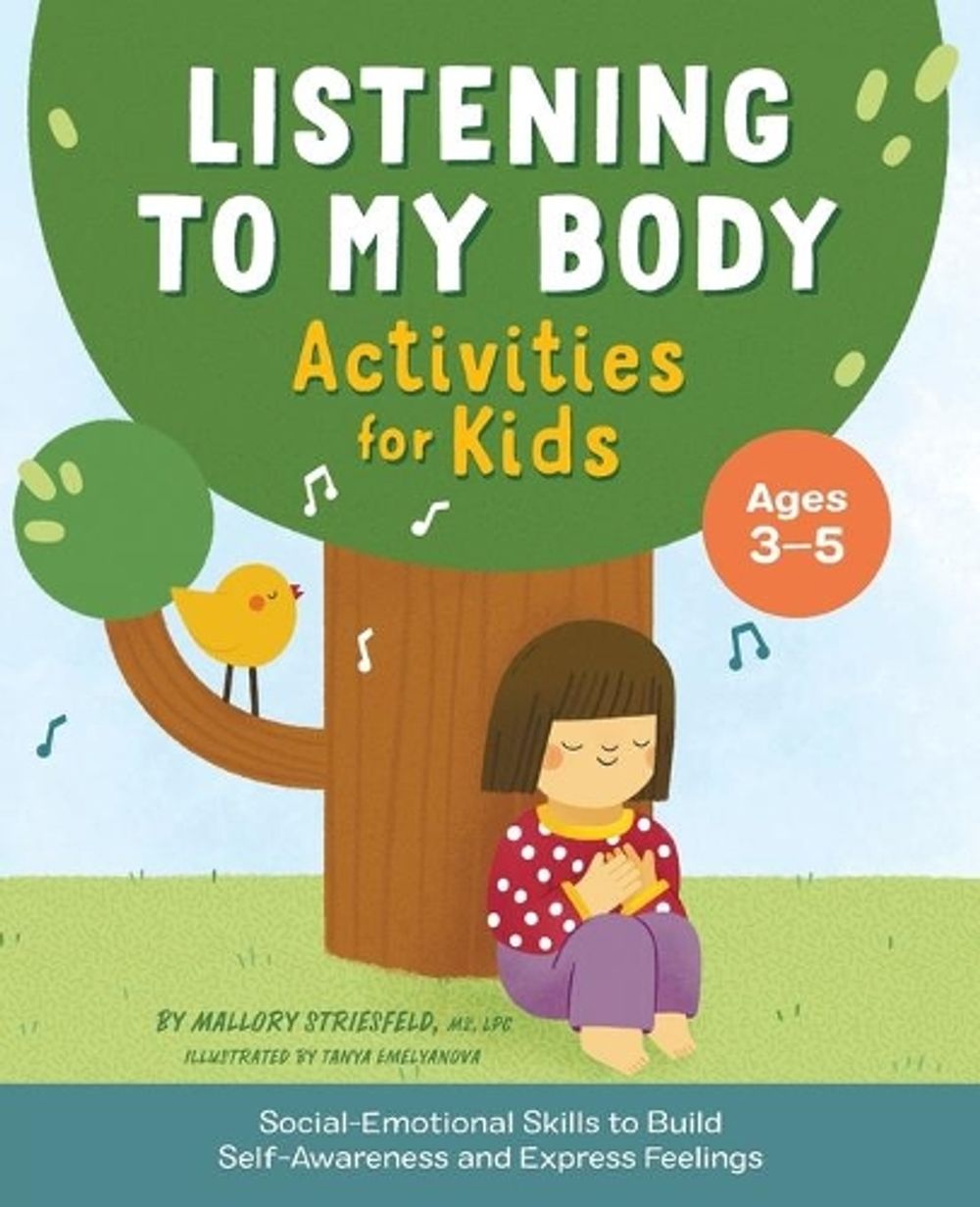 Listening to My Body Activities for Kids by Mallory Striesfeld MS, LPC - ISBN: 9781638781264