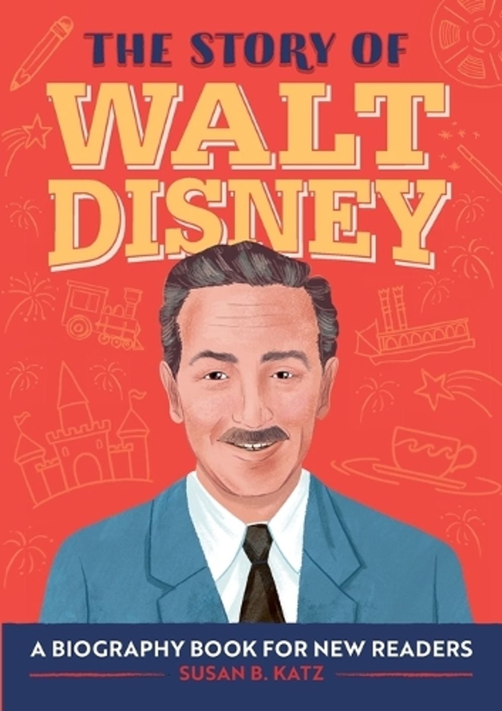The Story of Walt Disney by Susan B. Katz - ISBN: 9781638782360
