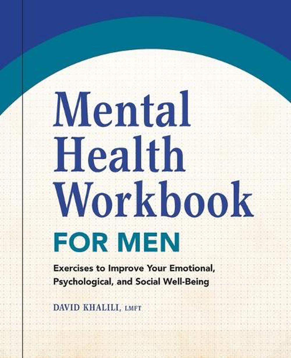 Mental Health Workbook for Men by David Khalili LMFT - ISBN: 9781638782568