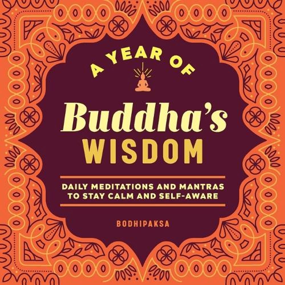 A Year of Buddha's Wisdom by Bodhipaksa - ISBN: 9781638783008