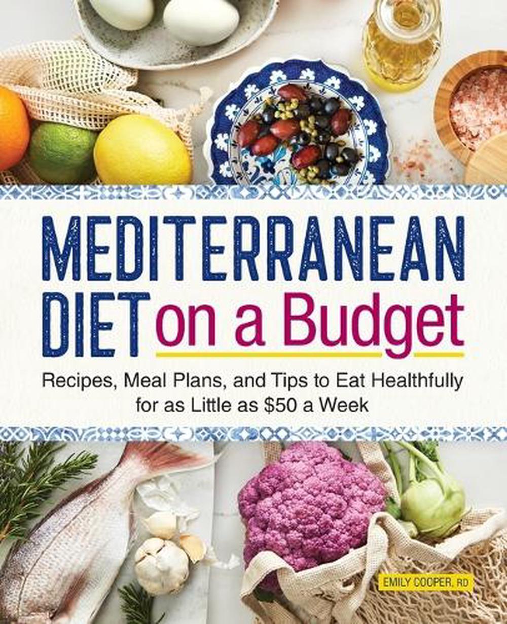 Mediterranean Diet on a Budget by Emily Cooper RD - ISBN: 9781638783633