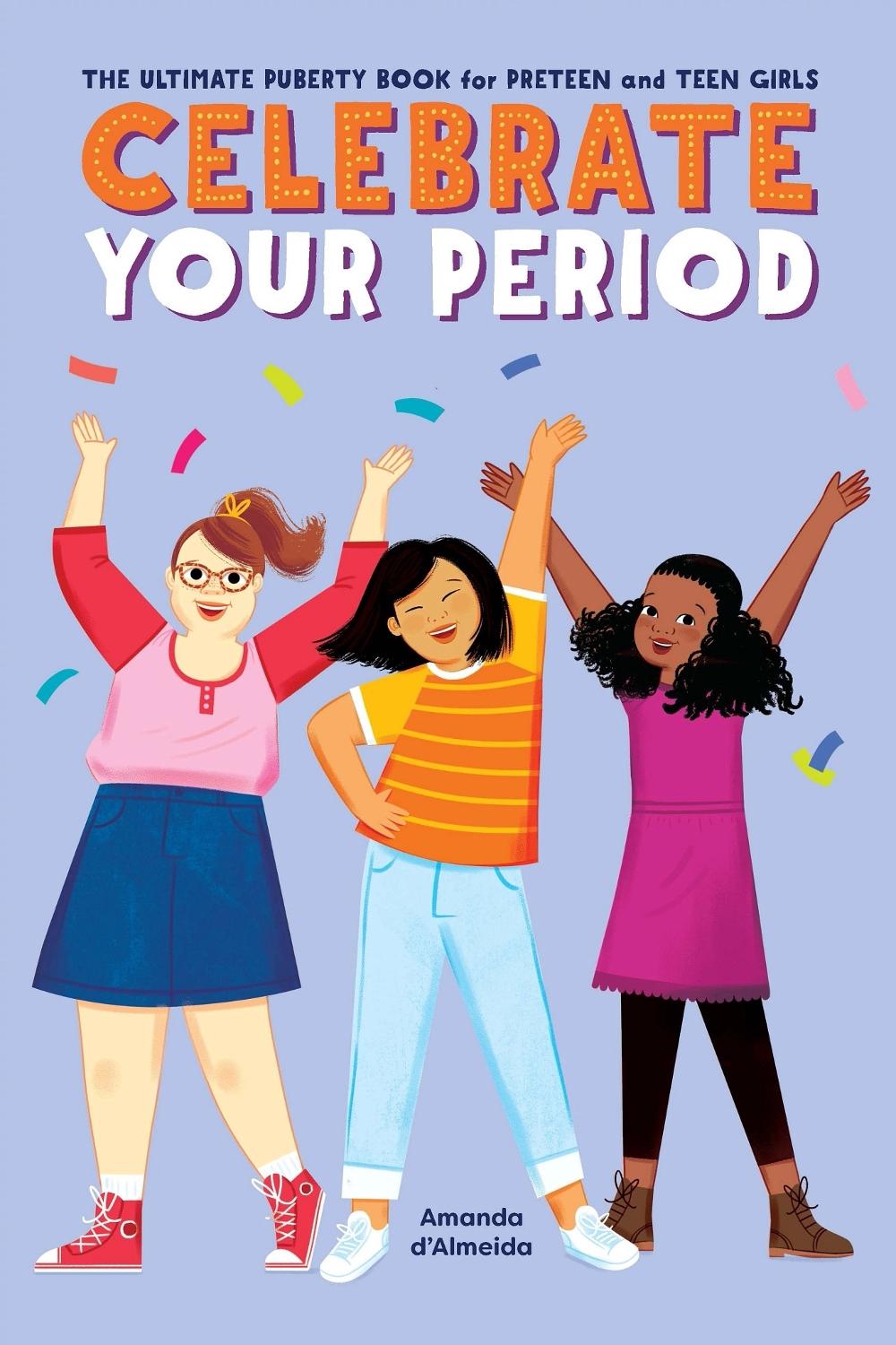 Celebrate Your Period by Amanda d'Almeida - ISBN: 9781638783886