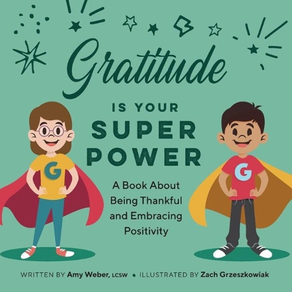Gratitude is Your Superpower by Zach Grzeszkowiak - ISBN: 9781638783985