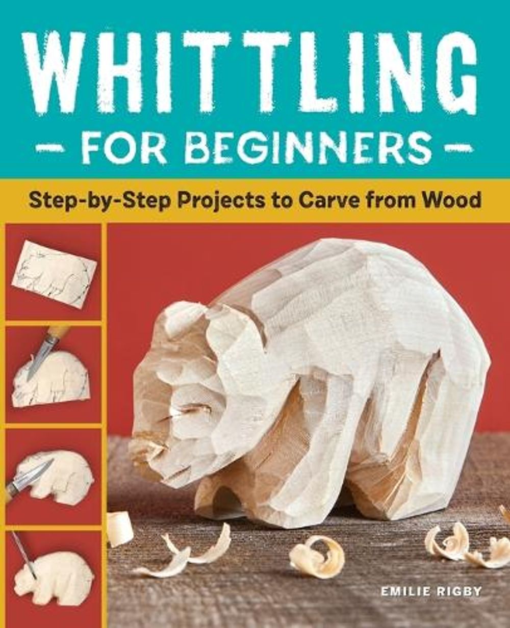 Whittling for Beginners by Emilie Rigby - ISBN: 9781638784333