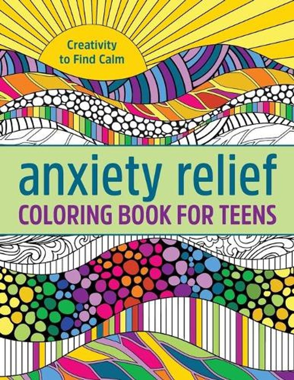 Anxiety Relief Coloring Book for Teens by Callisto Publishing - ISBN: 9781638784364