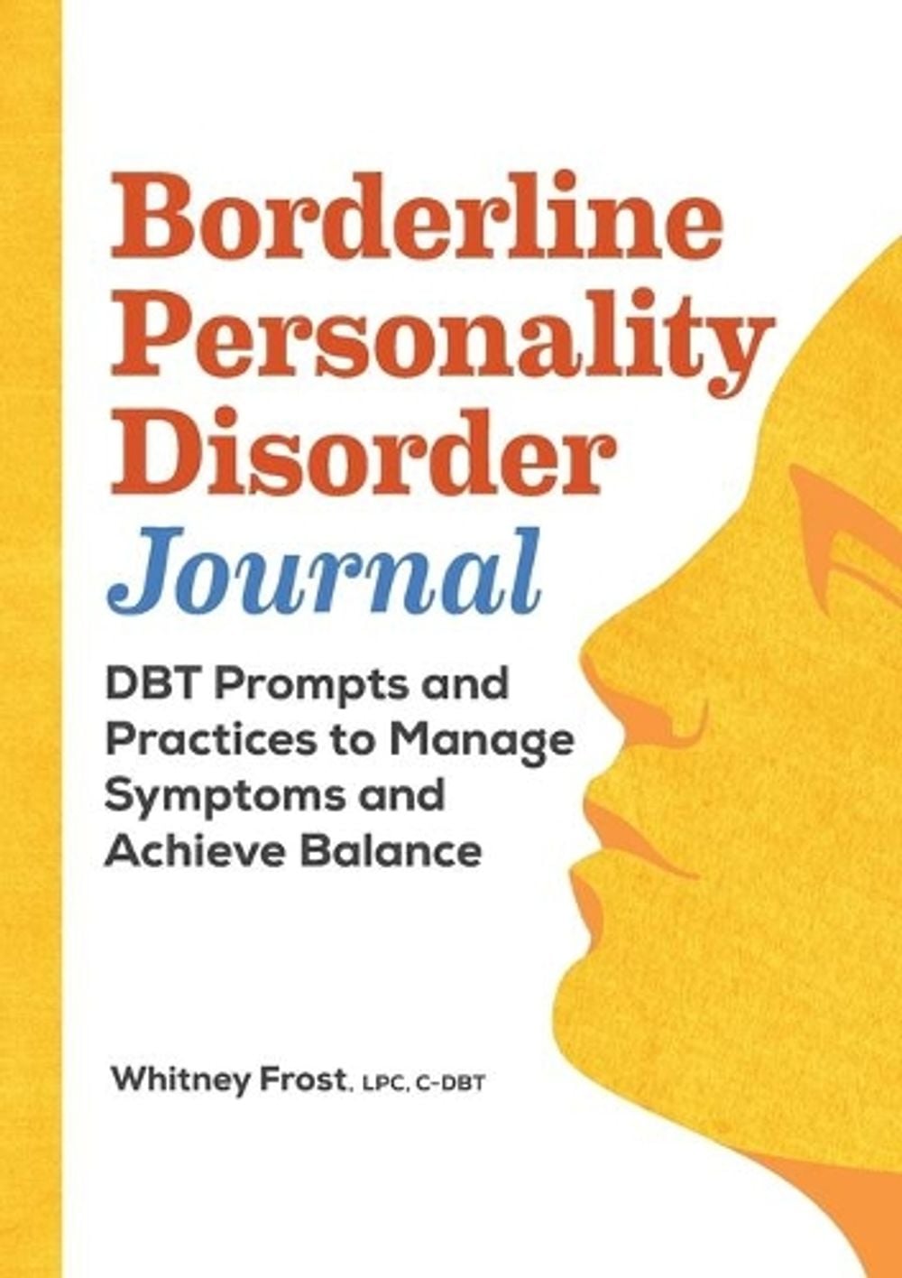 Borderline Personality Disorder Workbook by Whitney Frost LPC, MA - ISBN: 9781638784913