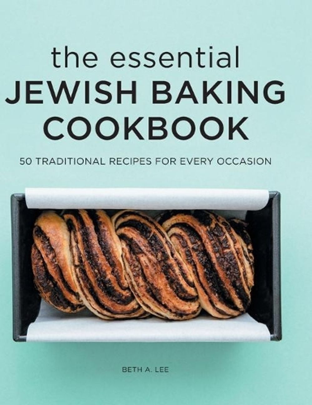The Essential Jewish Baking Cookbook by Beth A. Lee - ISBN: 9781638786115