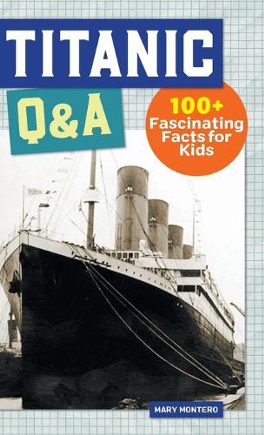 Titanic Q&A by Mary Montero - ISBN: 9781638786177