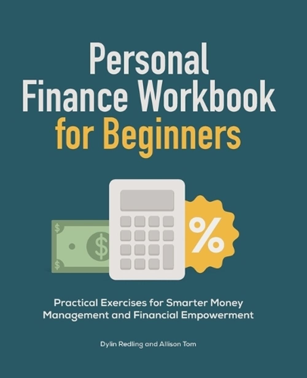 Personal Finance Workbook for Beginners by Dylin Redling - ISBN: 9781638786979